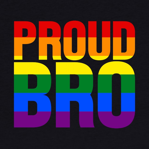 LGBT Rainbow Flag - Proud Bro by jpmariano